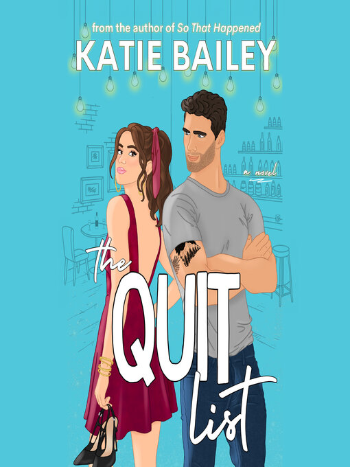 Title details for The Quit List by Katie Bailey - Available